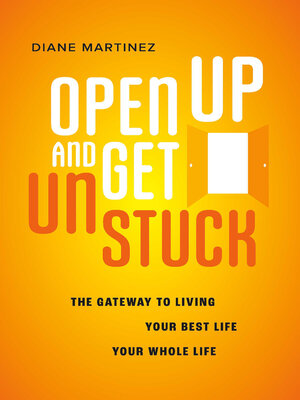 cover image of Open Up and Get Unstuck